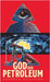 God and Petroleum by Aguilera, Roberto