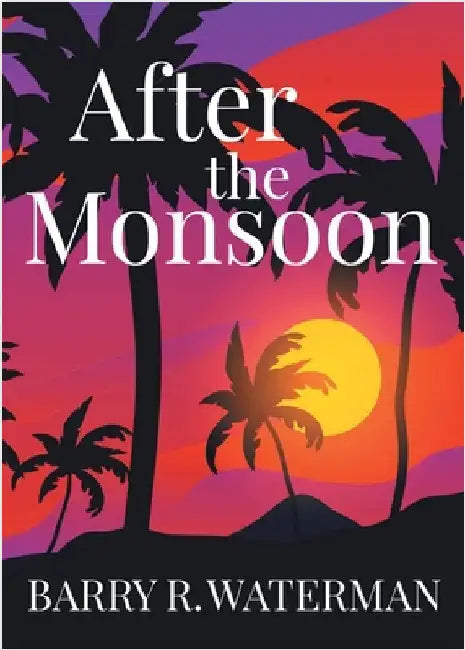 After The Monsoon by Waterman, Barry R.