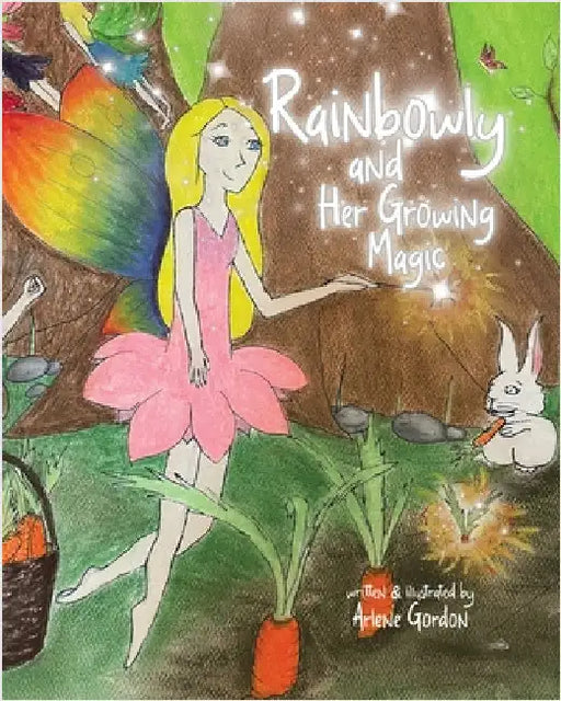 Rainbowly and Her Growing Magic by Gordon, Arlene