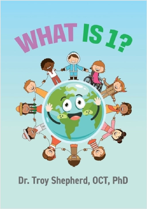 What is 1? by Troy Oct Shepherd