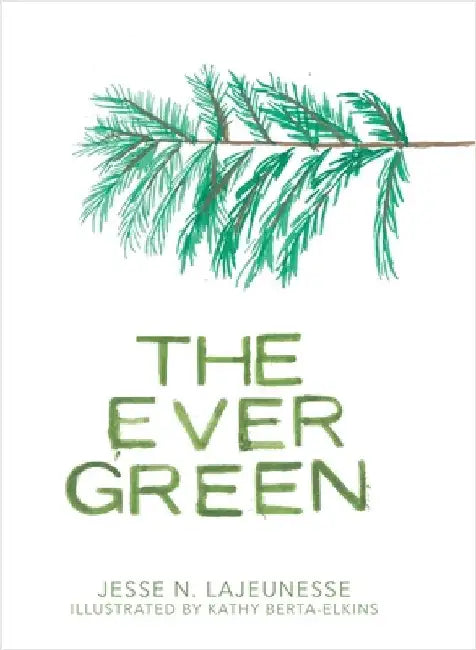 The Ever Green by Lajeunesse, Jesse N.