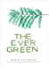 The Ever Green by Lajeunesse, Jesse N.