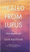 Healed from Lupus: From Death to Life by Olive Boettcher