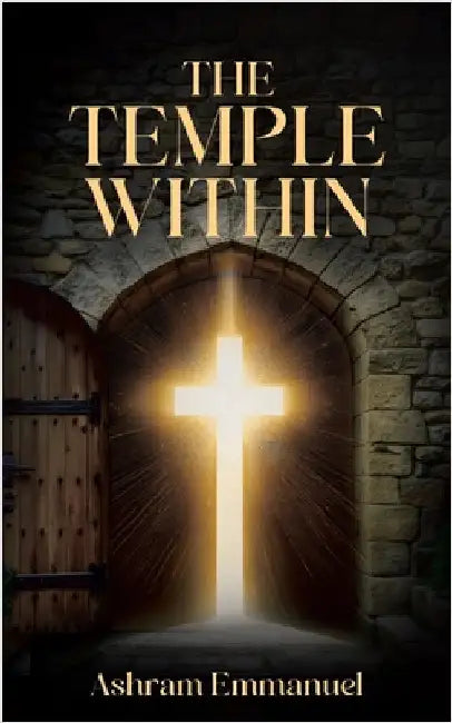 The Temple Within by Emmanuel, Ashram