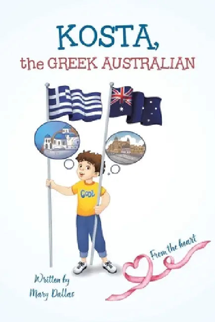 Kosta, the Greek Australian by Mary Dallas
