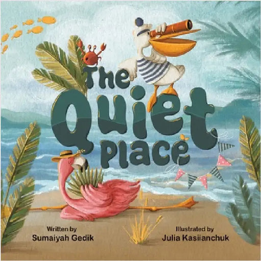 The Quiet Place by Gedik, Sumaiyah