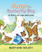 Juny The Butterfly Boy: A Story of Loss and Love by Maryann Wilkey, Amber White