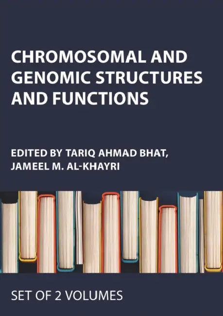 Chromosomal and Genomic Structures and Functions by Tariq Ahmad Bhat