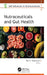 Nutraceuticals and Gut Health by Raj K. Keservani