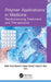 Polymer Applications in Medicine: Revolutionizing Treatment and Therapeutics by Mohd Imran Ahamed, Faheem Ahmad, Ishaat M. Khan