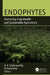 Endophytes: Nurturing Crop Health and Sustainable Agriculture by A. K. Chakravarthy, B. Kariyanna