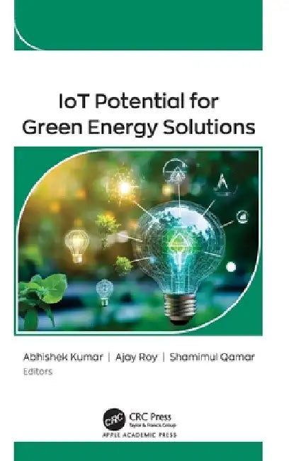 Iot Potential for Green Energy Solutions by Abhishek Kumar