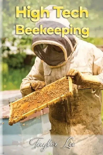 High-Tech Beekeeping by Taylor Lee