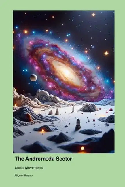 Social Movements in the Andromeda Sector by Miguel Russo