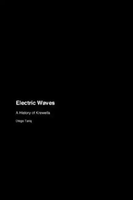 Electric Waves: A History of Krewella by Diego Tariq