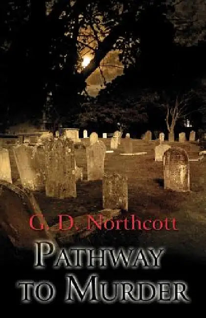 Pathway to Murder by G. D. Northcott