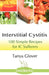 Interstitial Cystitis: 100 Simple Recipes for IC Sufferers by Tanya Glover
