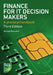 Finance for It Decision Makers: A Practical Handbook by Michael Blackstaff