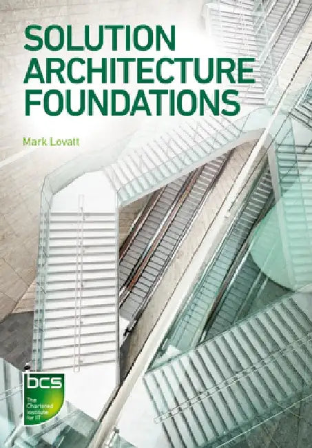 Solution Architecture Foundations by Mark Lovatt