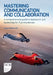 Mastering Communication and Collaboration: A comprehensive guide to teamwork and leadership for IT professionals by Angus McIlwraith