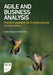 Agile and Business Analysis: Practical guidance for IT professionals by Lynda Girvan