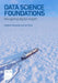 Data Science Foundations by Stephen Mariadas