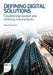 Defining Digital Solutions: Establishing context and defining requirements by Peter Thompson