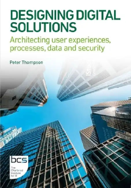 Designing Digital Solutions by Peter Thompson
