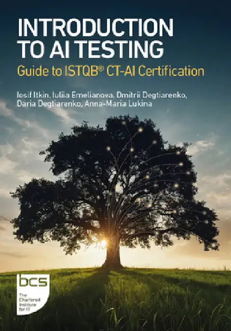 Introduction to AI Testing: Guide to ISTQB(R) CT-AI Certification by Iosif Itkin