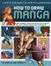 How to Draw Manga: A Step-By-Step Guide with Over 750 Illustrations: Expert Techniques for Creating Your Own Manga Characters and Stories by Tim Seeling