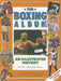The Boxing Album: An Illustrated History by Peter Brooke-Ball