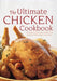 The Ultimate Chicken Cookbook: Over 400 Tasty and Nutritious Recipes for Every Occassion by Simona Hill