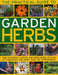 The Practical Guide to Garden Herbs: How to Identify, Choose and Grow Herbs with an A-Z Directory and More Than 730 Photographs by Jessica Houdret