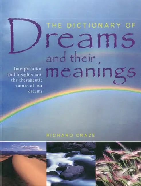 The Dictionary of Dreams and Their Meanings by Richard Craze