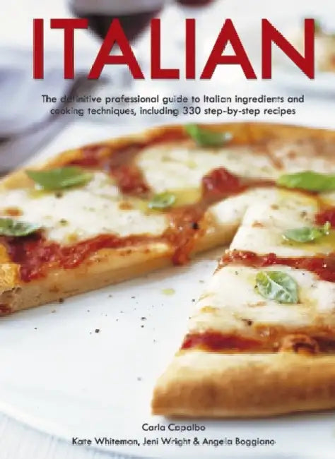 Italian: The Definitive Professional Guide to Italian Ingredients and Cooking Techniques by Carla Capalbo
