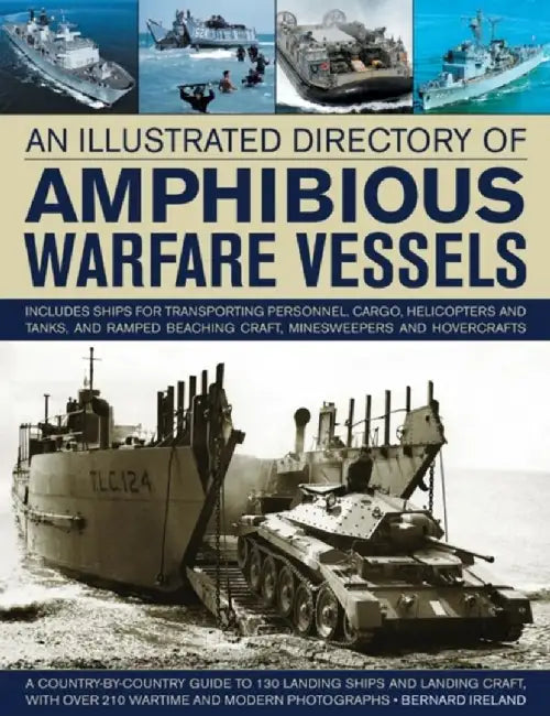 Illustrated Directory of Amphibious Warfare Vessels by Bernard Ireland