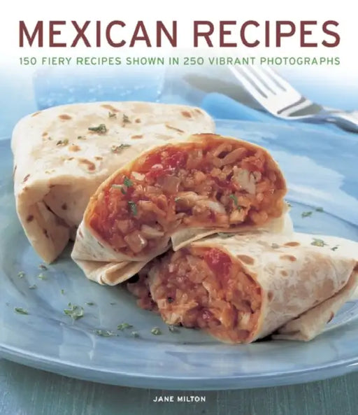 Mexican Recipes by Jane Milton