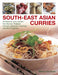 South-East Asian Curries: 50 Fabulous Curry Recipes from Burma, Thailand, Vietnam, Malaysia, Indonesia and the Philippines by Mirdula Baljekar