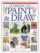 Practical Handbook: Learning to Paint & Draw: A Superb Guide to the Fundamentals of Working with Charcoals, Pencils, Pen and Ink, as Well as in Waterp by Hazel Harrison