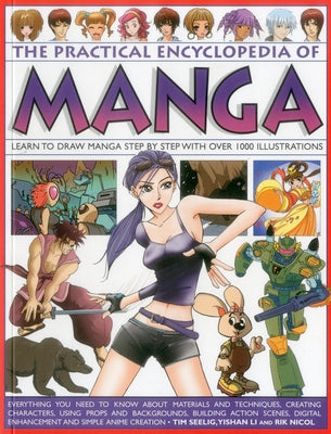 The Practical Encyclopedia of Manga: Learn to Draw Manga Step by Step with Over 1000 Illustrations by Tim, Artist Seelig