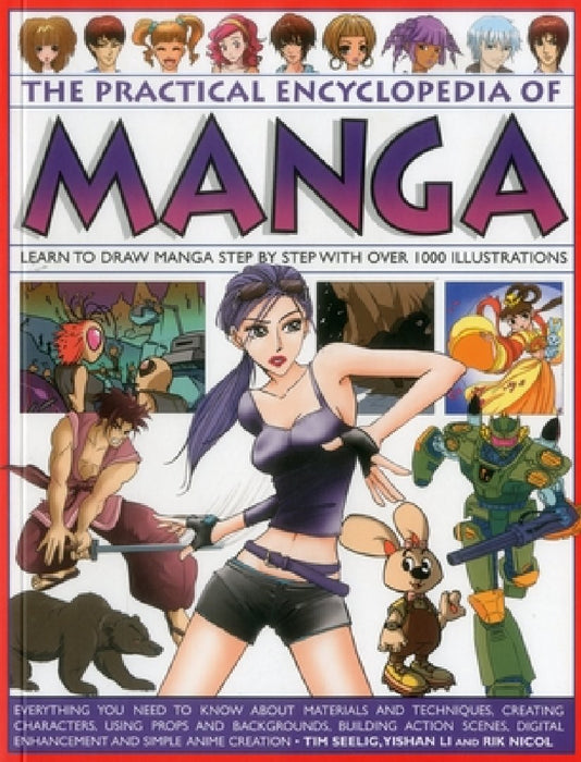 The Practical Encyclopedia of Manga: Learn to Draw Manga Step by Step with Over 1000 Illustrations