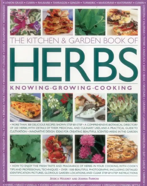 The Kitchen & Garden Book of Herbs: Knowing, Growing, Cooking by Jessica Houdret, Joanna Farrow