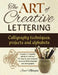 The Art of Creative Lettering: Calligraphy Techniques, Projects and Alphabets: Includes 12 Complete Alphabets and Over 50 Step-By-Step Projects Shown by Janet Mehigan