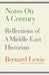 Notes on a Century: Reflections of A Middle East Historian by University of Wisconsin Press