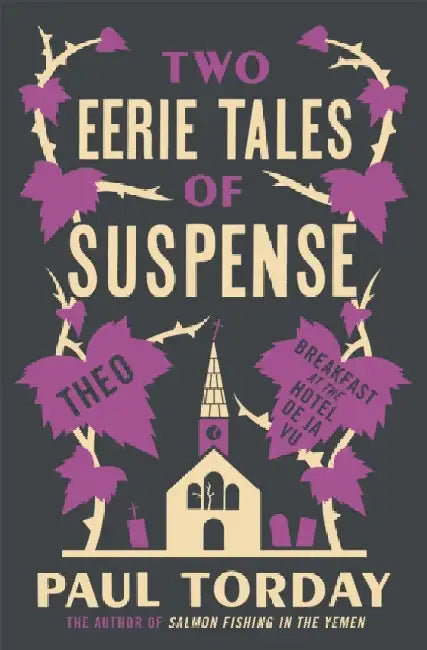 Two Eerie Tales of Suspense by Paul Torday