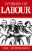 Worlds of Labour by Jeanne (CodeRanch) Boyarsky
