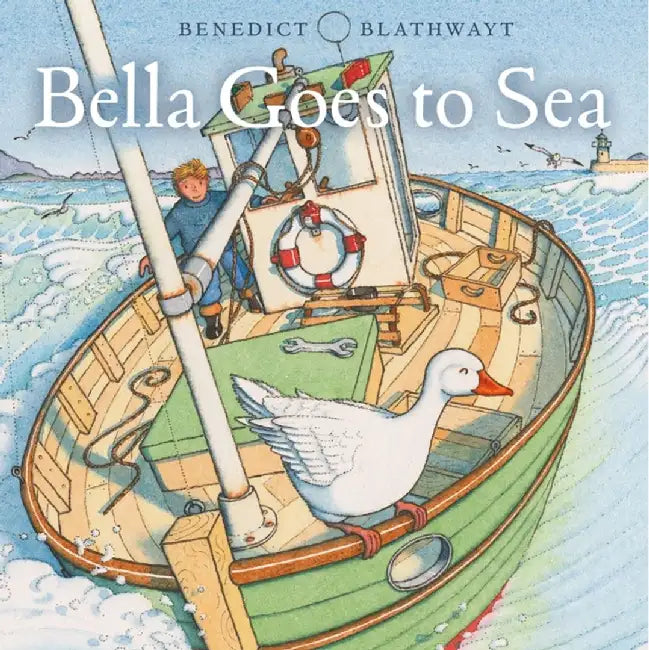 Bella Goes to Sea by Benedict Blathwayt