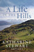 A Life in the Hills: The Katharine Stewart Omnibus by Stewart, Katharine