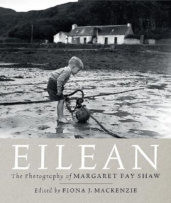 Eilean: The Photography of Margaret Fay Shaw