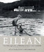 Eilean: The Photography of Margaret Fay Shaw by Margaret Fay Shaw